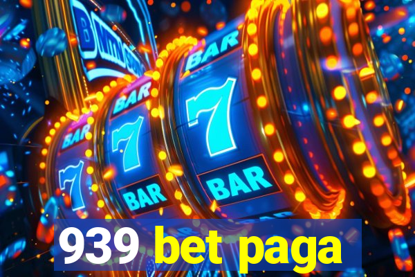 939 bet paga